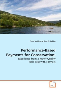 portada Performance-Based Payments for Conservation:: Experience from a Water Quality Field Test with Farmers