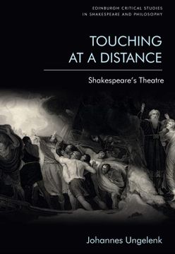 portada Touching at a Distance: Shakespeare'S Theatre (Edinburgh Critical Studies in Shakespeare and Philosophy) (en Inglés)