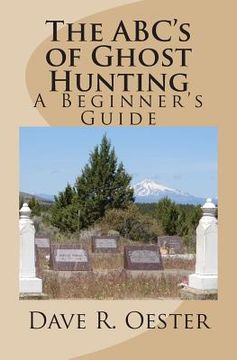 portada The ABC's of Ghost Hunting: A Beginner's Guide (in English)