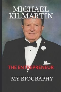 portada Michael Kilmartin: The Entrepreneur (en Inglés)