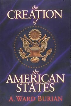 portada The Creation of the American States (en Inglés)