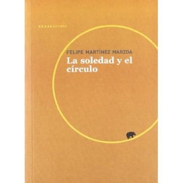 portada La Soledad Y El Círculo (LECTURAS DE FILOSOFÍA)