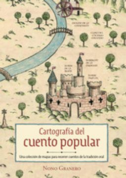 portada Cartografía del Cuento Popular una Colección de Mapas Para Recorrer Cuentos de la Tradición Oral