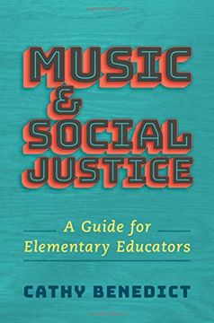portada Music and Social Justice: A Guide for Elementary Educators (en Inglés)
