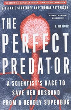 portada The Perfect Predator: A Scientist's Race to Save her Husband From a Deadly Superbug: A Memoir (in English)