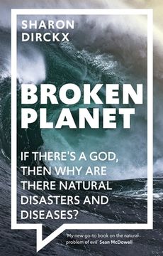 portada Broken Planet: If There'S a God, Then why are There Natural Disasters and Diseases? (en Inglés)