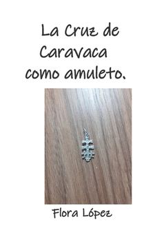 portada La Cruz de Caravaca como amuleto.