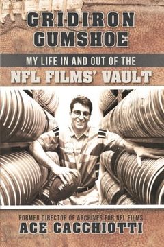 portada Gridiron Gumshoe: My Life in and out of the nfl Films' Vault (en Inglés)
