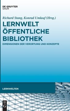 portada Lernwelt ã Ffentliche Bibliothek: Dimensionen der Verortung und Konzepte (Lernwelten) (German Edition) [Hardcover ] (en Alemán)