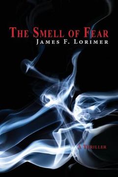 portada The Smell of Fear: A Thriller (en Inglés)