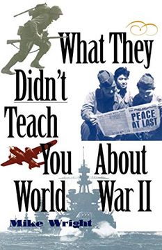 portada What They Didn't Teach you About World war ii (What They Didn't Teach you (Paperback)) (en Inglés)