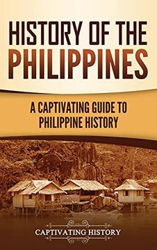 portada History of the Philippines: A Captivating Guide to Philippine History 