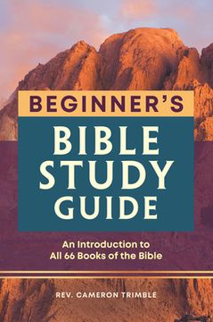 portada Beginner'S Bible Study Guide: An Introduction to all 66 Books of the Bible (en Inglés)