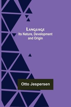 portada Language: Its Nature, Development and Origin (en Inglés)