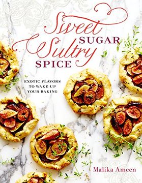 portada Sweet Sugar, Sultry Spice: Exotic Flavors to Wake up Your Baking 