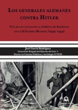 portada Los Generales Alemanes Contra Hitler (in Spanish)