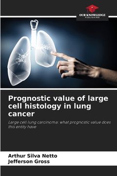 portada Prognostic value of large cell histology in lung cancer (en Inglés)