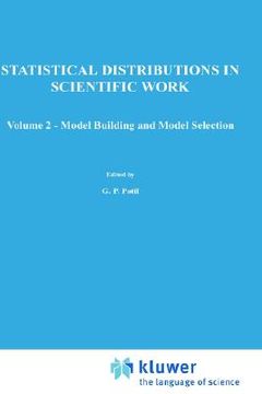 portada a modern course on statistical distributions in scientific work: volume 2 model building and model selection proceedings of the nato advanced study (en Inglés)