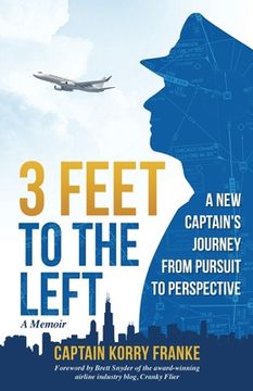 portada 3 Feet to the Left: A New Captain's Journey from Pursuit to Perspective