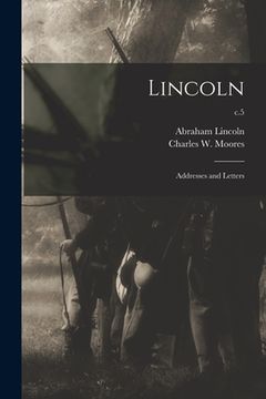 portada Lincoln: Addresses and Letters; c.5 (en Inglés)