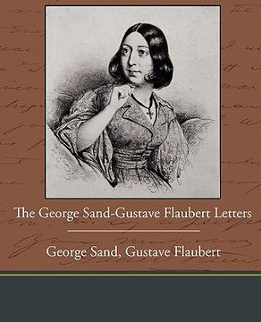 portada the george sand-gustave flaubert letters (en Inglés)
