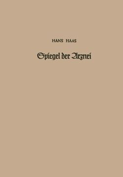 portada Spiegel der Arznei: Ursprung, Geschichte und Idee der Heilmittelkunde (German Edition)