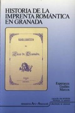 portada Historia de la imprenta romántica en Granada (Monográfica Humanidades/ Arte y Arqueología)