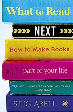 portada What to Read Next: How to Make Books Part of Your Life (in English)