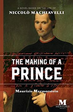 portada The Making of a Prince: A Novel Based on the Life of Niccolò Machiavelli (in English)