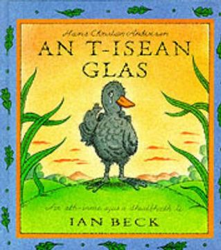 portada T-Isean Glas: A Gaelic Translation of Hans Christian Andersen's "Ugly Duckling" (in Scots Gaelic)