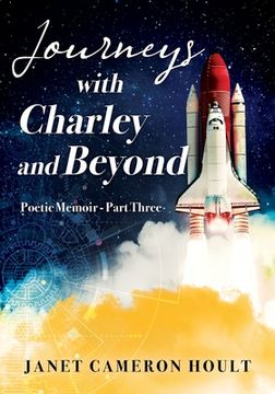 portada Journeys with Charley and Beyond: Poetic Memoir - Part Three (en Inglés)