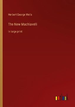 portada The New Machiavelli: in large print (in English)