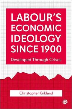 portada Labour’S Economic Ideology Since 1900: Developed Through Crises (in English)