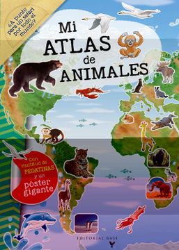 portada Mi Atlas de Animales (Incluye Pegatinas y un Poster Gigante)