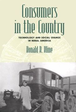portada Consumers in the Country: Technology and Social Change in Rural America (Revisiting Rural America) (in English)