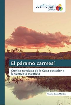 portada El Páramo Carmesí: Crónica Novelada de la Cuba Posterior a la Conquista Española