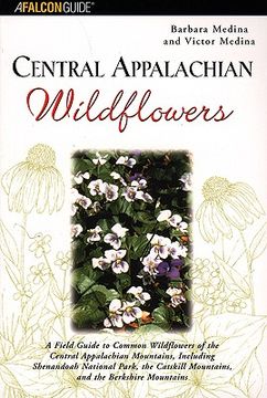 portada central appalachian wildflowers: a field guide to common wildflowers of the central appalachian mountains, including shenandoah national park, the cat (en Inglés)