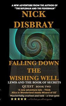 portada Falling Down The Wishing Well: QUEST Book Two: Lewis And The Book Of Secrets (en Inglés)