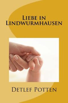 portada Liebe in Lindwurmhausen (en Alemán)