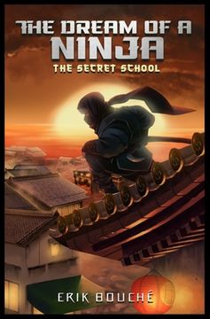 portada The Dream of a Ninja: The Secret School (en Inglés)