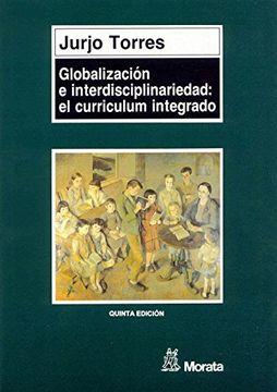 portada Globalizacion e Interdisciplinariedad: El Curriculum Integrado