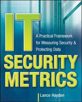 portada It Security Metrics: A Practical Framework for Measuring Security & Protecting Data (en Inglés)