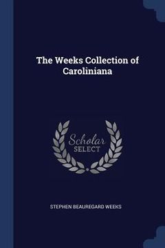 portada The Weeks Collection of Caroliniana (en Inglés)