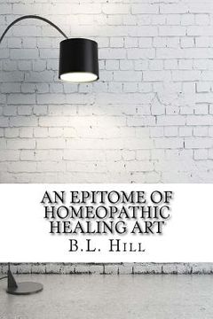 portada An Epitome of Homeopathic Healing Art (en Inglés)