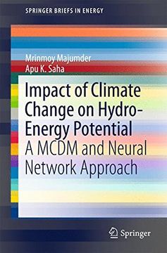 portada Impact of Climate Change on Hydro-Energy Potential: A Mcdm and Neural Network Approach (Springerbriefs in Energy) (en Inglés)
