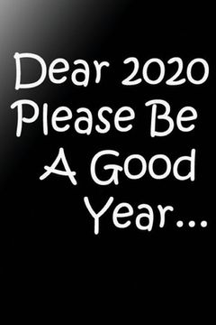 portada 2020 please be a good year (en Inglés)