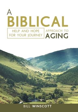 portada A Biblical Approach to Aging: Help and Hope for Your Journey