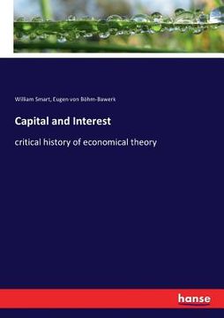 portada Capital and Interest: critical history of economical theory (in English)