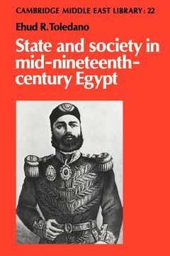 portada State and Society in Mid-Nineteenth-Century Egypt (Cambridge Middle East Library) (en Inglés)