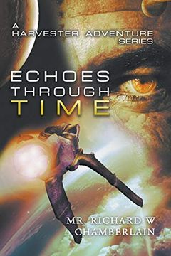 portada Echoes Through Time: A Harvester Adventure Series (en Inglés)